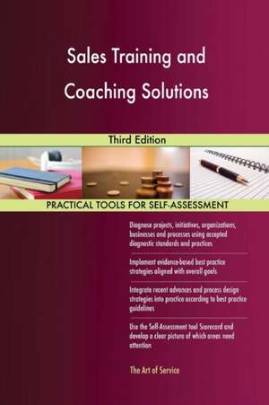 Sales Training and Coaching Solutions Third Edition de Gerardus Blokdyk