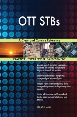 OTT STBs A Clear and Concise Reference de Gerardus Blokdyk