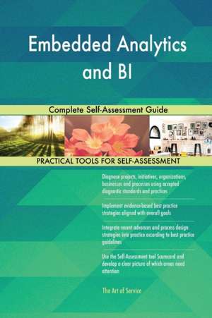 Embedded Analytics and BI Complete Self-Assessment Guide de Gerardus Blokdyk