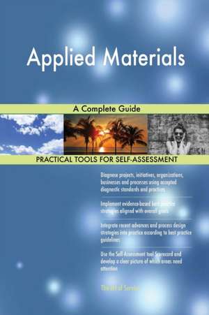 Applied Materials A Complete Guide de Gerardus Blokdyk