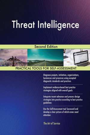 Threat Intelligence Second Edition de Gerardus Blokdyk