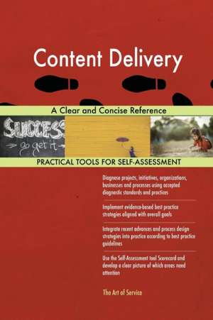 Content Delivery A Clear and Concise Reference de Gerardus Blokdyk