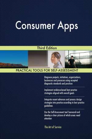 Consumer Apps Third Edition de Gerardus Blokdyk