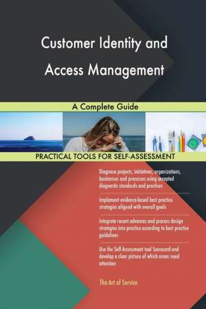 Customer Identity and Access Management A Complete Guide de Gerardus Blokdyk