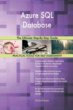 Azure SQL Database The Ultimate Step-By-Step Guide de Gerardus Blokdyk