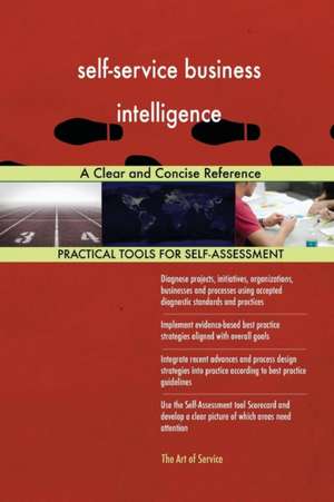 self-service business intelligence A Clear and Concise Reference de Gerardus Blokdyk