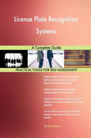 License Plate Recognition Systems A Complete Guide de Gerardus Blokdyk