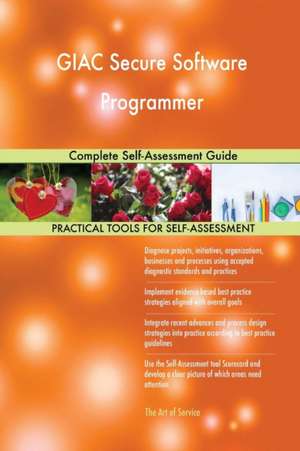 GIAC Secure Software Programmer Complete Self-Assessment Guide de Gerardus Blokdyk