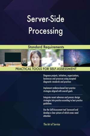 Server-Side Processing Standard Requirements de Gerardus Blokdyk