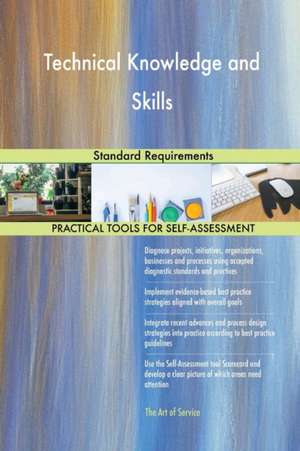 Technical Knowledge and Skills Standard Requirements de Gerardus Blokdyk