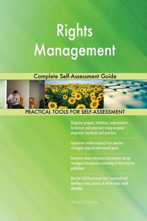 Rights Management Complete Self-Assessment Guide de Gerardus Blokdyk