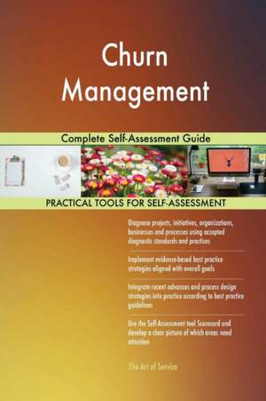 Churn Management Complete Self-Assessment Guide de Gerardus Blokdyk