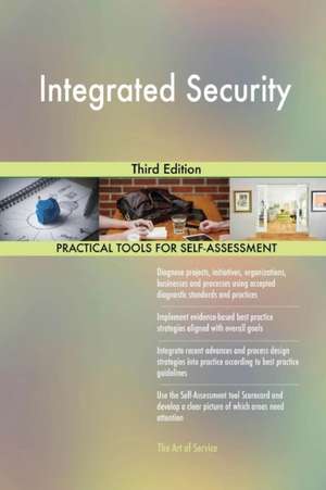 Integrated Security Third Edition de Gerardus Blokdyk