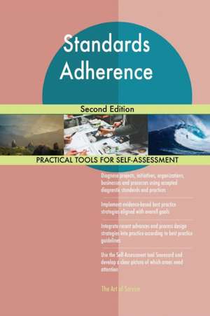 Standards Adherence Second Edition de Gerardus Blokdyk