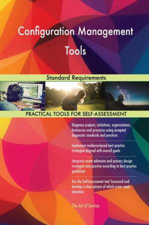 Configuration Management Tools Standard Requirements de Gerardus Blokdyk