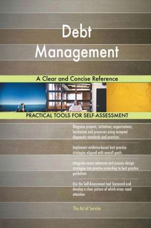 Debt Management A Clear and Concise Reference de Gerardus Blokdyk