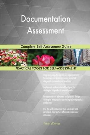 Documentation Assessment Complete Self-Assessment Guide de Gerardus Blokdyk