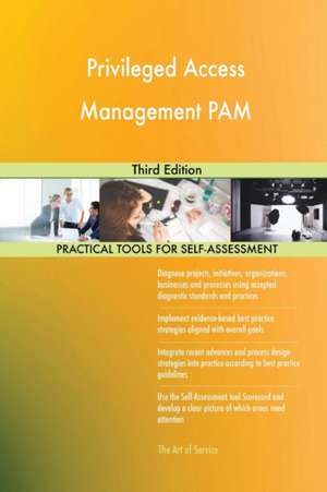 Privileged Access Management PAM Third Edition de Gerardus Blokdyk