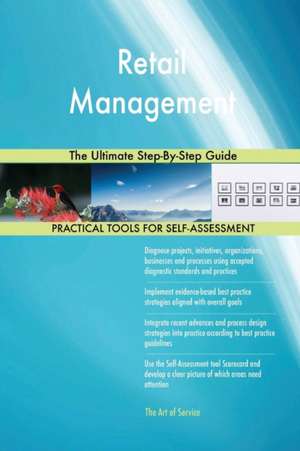 Retail Management The Ultimate Step-By-Step Guide de Gerardus Blokdyk