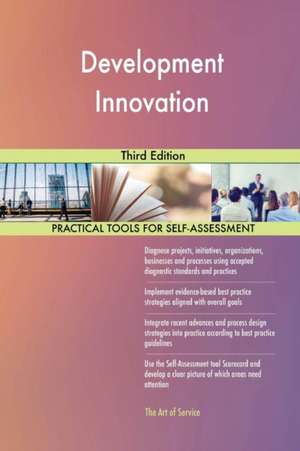 Development Innovation Third Edition de Gerardus Blokdyk