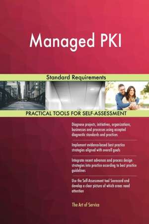 Managed PKI Standard Requirements de Gerardus Blokdyk