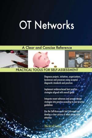 OT Networks A Clear and Concise Reference de Gerardus Blokdyk