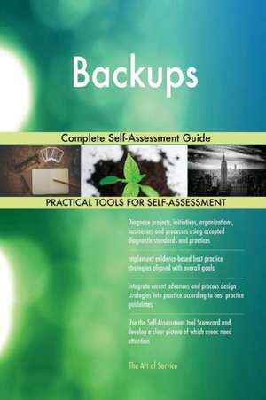 Backups Complete Self-Assessment Guide de Gerardus Blokdyk