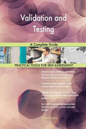 Validation and Testing A Complete Guide de Gerardus Blokdyk