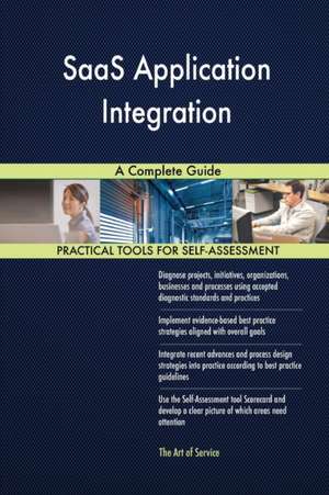 SaaS Application Integration A Complete Guide de Gerardus Blokdyk