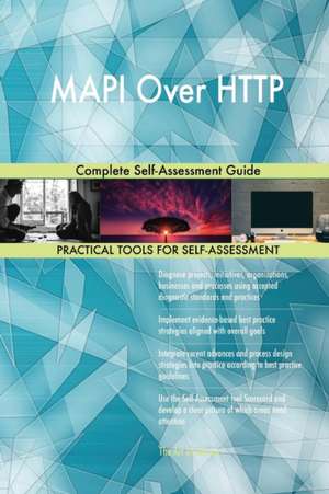 MAPI Over HTTP Complete Self-Assessment Guide de Gerardus Blokdyk