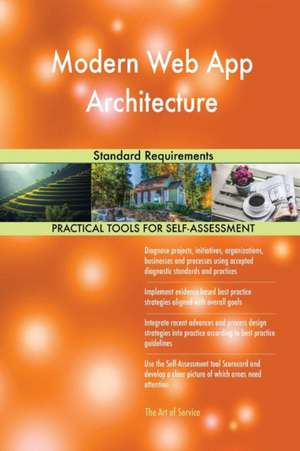 Modern Web App Architecture Standard Requirements de Gerardus Blokdyk