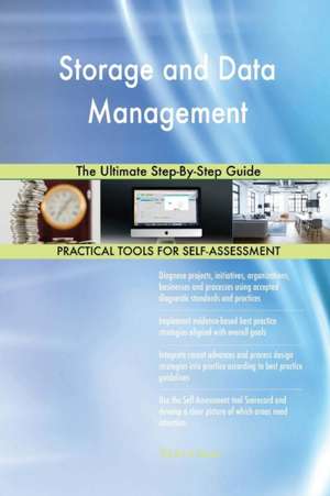 Storage and Data Management The Ultimate Step-By-Step Guide de Gerardus Blokdyk