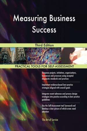 Measuring Business Success Third Edition de Gerardus Blokdyk