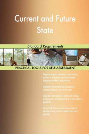Current and Future State Standard Requirements de Gerardus Blokdyk