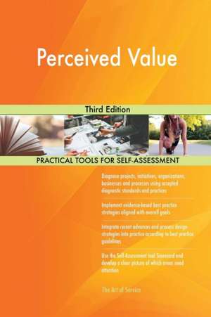 Perceived Value Third Edition de Gerardus Blokdyk