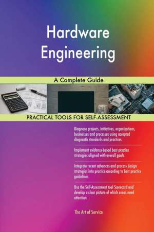 Hardware Engineering A Complete Guide de Gerardus Blokdyk