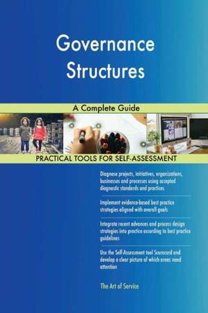 Governance Structures A Complete Guide de Gerardus Blokdyk