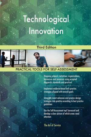 Technological Innovation Third Edition de Gerardus Blokdyk