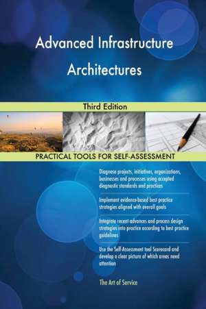 Advanced Infrastructure Architectures Third Edition de Gerardus Blokdyk