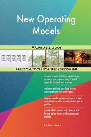 New Operating Models A Complete Guide de Gerardus Blokdyk