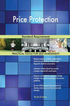 Price Protection Standard Requirements de Gerardus Blokdyk