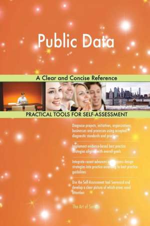 Public Data A Clear and Concise Reference de Gerardus Blokdyk