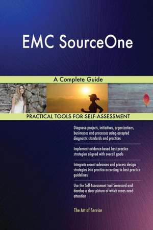 EMC SourceOne A Complete Guide de Gerardus Blokdyk