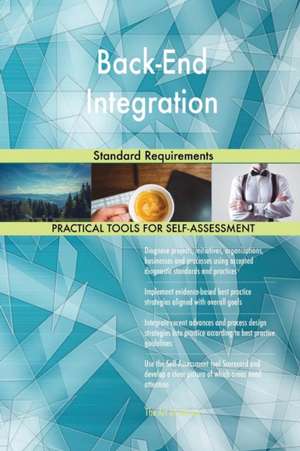 Back-End Integration Standard Requirements de Gerardus Blokdyk