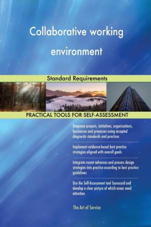 Collaborative working environment Standard Requirements de Gerardus Blokdyk