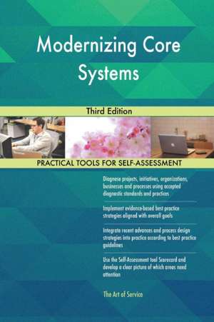 Modernizing Core Systems Third Edition de Gerardus Blokdyk