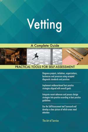 Vetting A Complete Guide de Gerardus Blokdyk