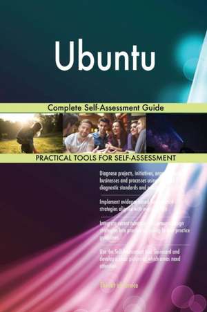 Ubuntu Complete Self-Assessment Guide de Gerardus Blokdyk