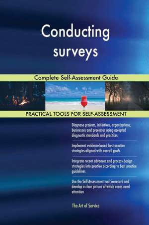 Conducting surveys Complete Self-Assessment Guide de Gerardus Blokdyk