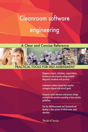 Cleanroom software engineering A Clear and Concise Reference de Gerardus Blokdyk